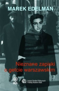 Nieznane zapiski o getcie warszawskim - okładka książki