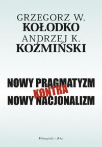 Nowy pragmatyzm kontra nowy nacjonalizm - okładka książki