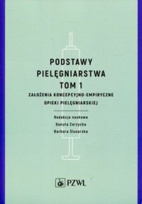 Podstawy pielęgniarstwa. Tom 1. - okładka książki