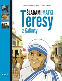 Śladami Matki Teresy z Kalkuty - okładka książki