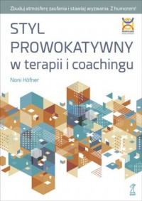 Styl Prowokatywny w terapii i coachingu - okładka książki