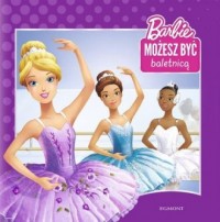 Barbie. Możesz być baletnicą - okładka książki