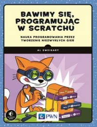 Bawimy się, programując w Scratchu. - okładka książki