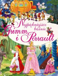 Najpiękniejsze baśnie Grimm i Perrault - okładka książki