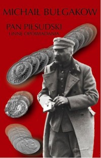 Pan Piłsudski i inne opowiadania - okładka książki
