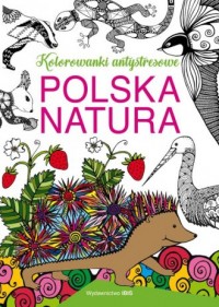 Polska natura. Kolorowanki antystresowe - okładka książki