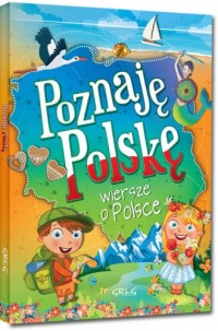 Poznaję Polskę. Wiersze o Polsce - okładka książki