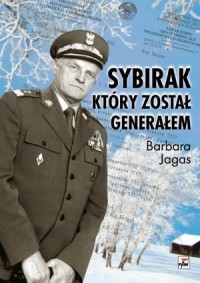 Sybirak, który został generałem. - okładka książki