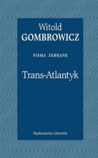 Trans-Atlantyk. Pisma zebrane - okładka książki