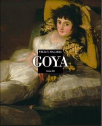 Wielcy Malarze. Tom 30. Goya - okładka książki