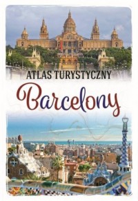 Atlas turystyczny Barcelony - okładka książki