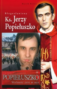 Błogosławiony Ks. Jerzy Popiełuszko - okładka książki