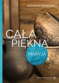 Cała piękna. Maryja - okładka książki