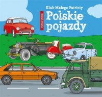 Klub Małego Patrioty. Polskie pojazdy - okładka książki