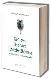 Królowa Barbara Radziwiłłówna w - okładka książki