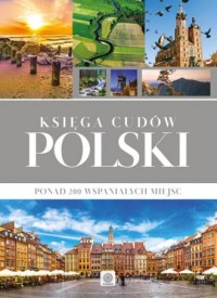 Księga cudów Polski. Ponad 200 - okładka książki