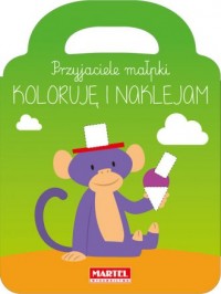 Przyjaciele małpki koloruję i naklejam - okładka książki