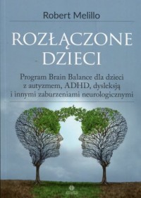 Rozłączone dzieci. Program Brain - okładka książki