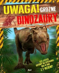 Uwaga! Groźne dinozaury - okładka książki