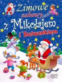 Zimowe zabawy z Mikołajem i Bałwankiem - okładka książki