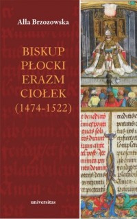 Biskup płocki Erazm Ciołek (1474-1522) - okładka książki