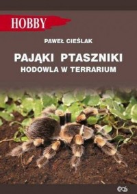 Pająki ptaszniki. Hodowla w terrarium. - okładka książki