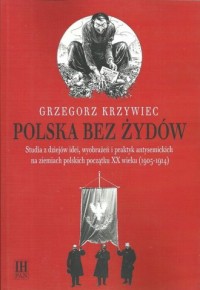 Polska bez Żydów. Studia z dziejów - okładka książki
