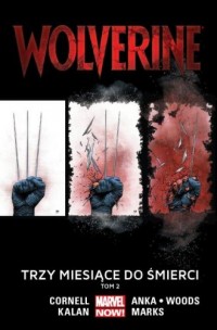 Wolverine. Tom 2. Trzy miesiące - okładka książki
