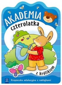 Akademia czterolatka z królikiem. - okładka książki