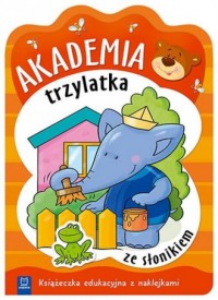 Akademia trzylatka ze słonikiem. - okładka książki