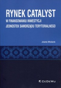 Rynek CATALYST w finansowaniu inwestycji - okładka książki