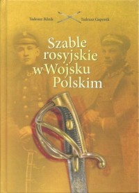 Szable rosyjskie w Wojsku Polskim - okładka książki