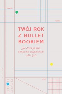 Twój rok z Bullet Bookiem - okładka książki