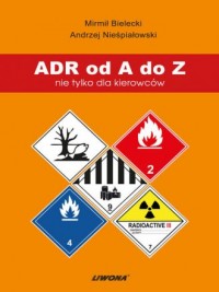 ADR od A do Z nie tylko dla kierowców - okładka książki