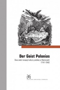 Der Geist Polonia. Dwa wieki recepcji - okładka książki