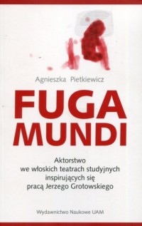 Fuga Mundi. Aktorstwo we włoskich - okładka książki