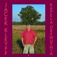 Jacek Kleyff & Kapela Drewutnia - okładka płyty