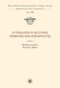 Luteranizm w kulturze Pierwszej - okładka książki