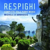 Respighi: Complete Solo Piano Music - okładka płyty