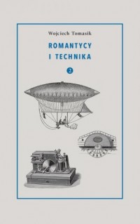Romantycy i technika. Tom 2 - okładka książki