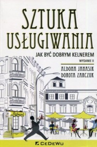 Sztuka usługiwania. Jak być dobrym - okładka książki