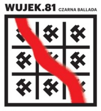 Wujek 81. Czarna ballada - okładka płyty