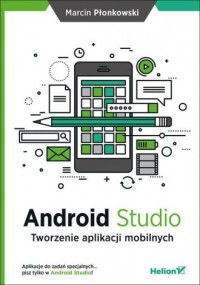 Android Studio. Tworzenie aplikacji - okładka książki