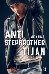 Anti Stepbrother Antybrat. Antybrat - okładka książki