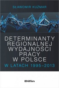 Determinanty regionalnej wydajności - okładka książki