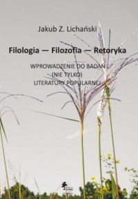 Filologia Filozofia Retoryka Wprowadzenie - okładka książki