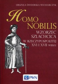 Homo nobilis. Wzorzec szlachcica - okładka książki