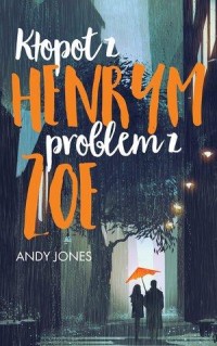 Kłopot z Henrym problem z Zoe - okładka książki
