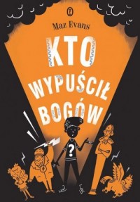 Kto wypuścił bogów? - okładka książki