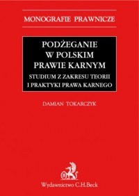 Podżeganie w polskim prawie karnym. - okładka książki